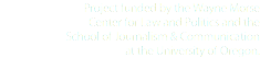 Project funded by the Wayne Morse Center for Law and Politics and the School of Journalism & Communication at the University of Oregon.